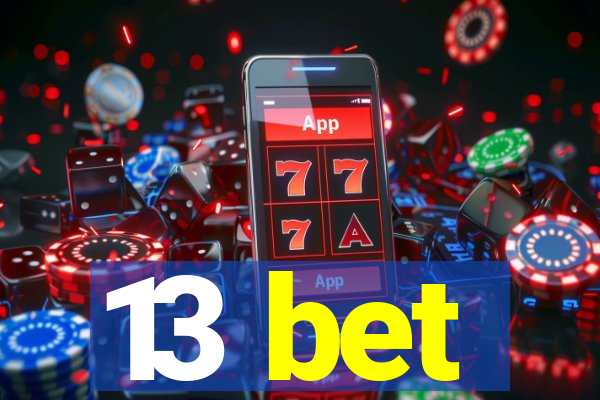 13 bet